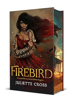 Firebird by Juliette Cross (The Fire That Binds #1) Deluxe Edition