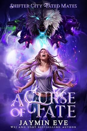 A Curse of Fate by Jaymin Eve (Shifter City Fated Mates #1)