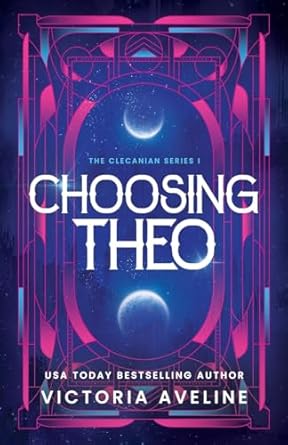 Choosing Theo by Victoria Aveline (The Clecanian Series #1)