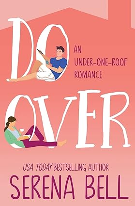 Do Over: A Single Dad Romantic Comedy By Serena Bell