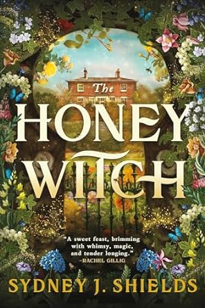 The Honey Witch by Sydney J. Shields