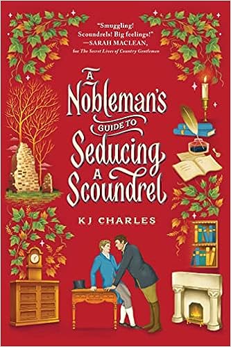 A Nobleman's Guide to Seducing a Scoundrel by KJ Charles (The Doomsday Books #2)