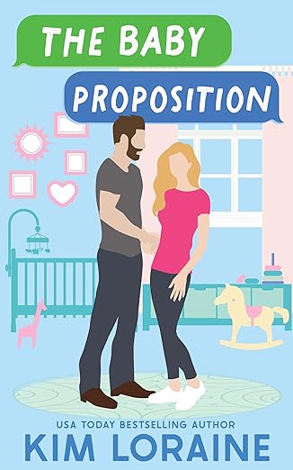 The Baby Proposition by Kim Loraine (Signed!)