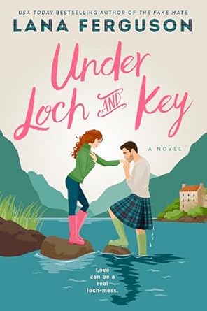 Under Loch and Key by Lana Ferguson DAMAGE
