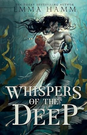 Whispers of the Deep by Emma Hamm