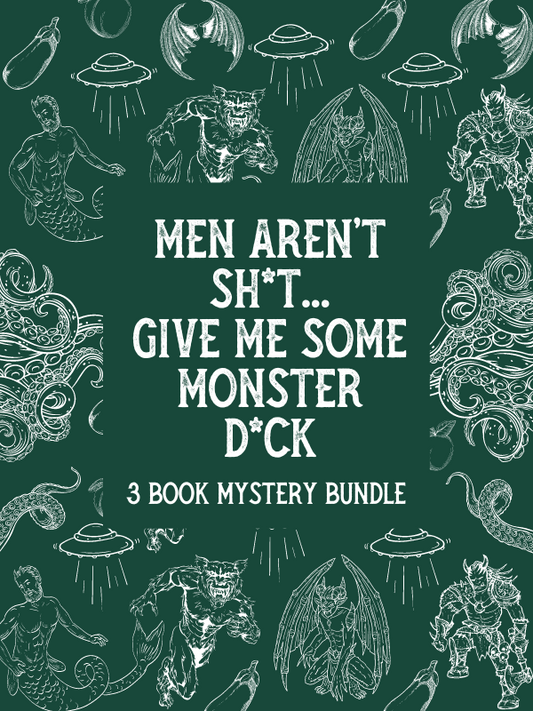 Men Aren't Shit, Give Me Some Monster Dick (3 Book Mystery Bundle)