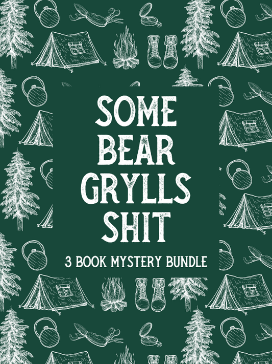 Some Bear Grylls Shit (3 Book Mystery Bundle)