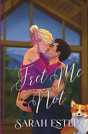 Fret Me Not by Sarah Estep - Signed! (Brunch Bros #3)