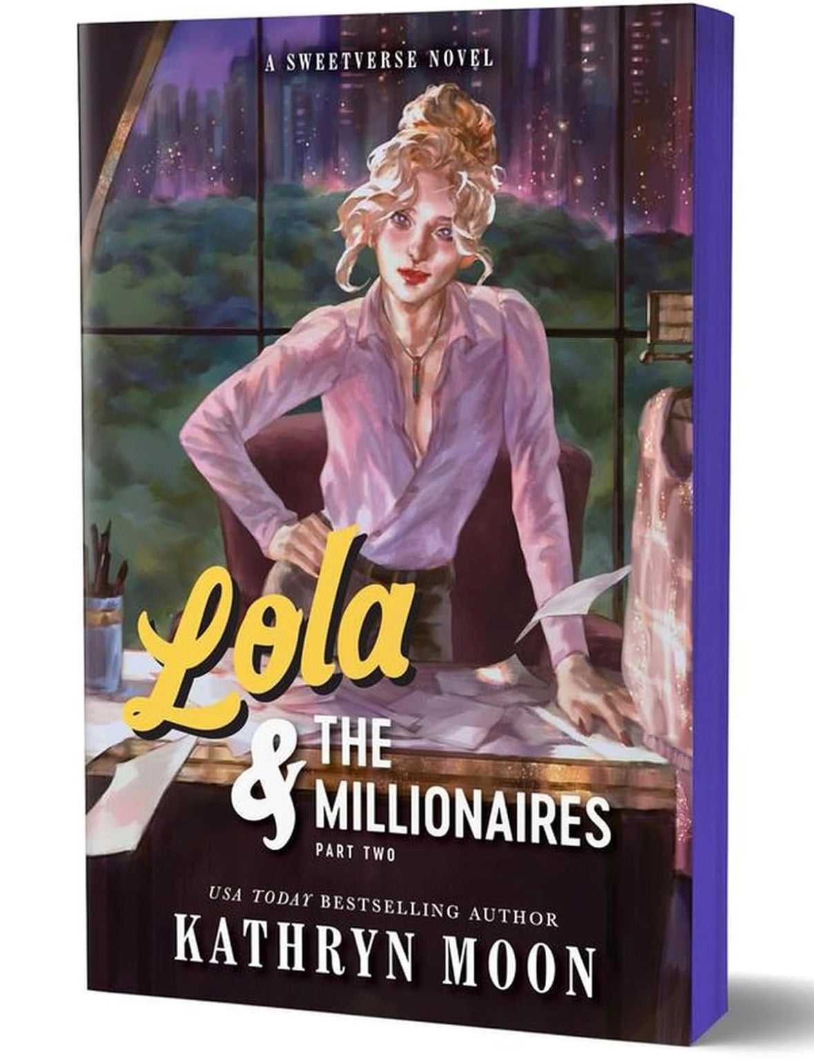 Lola and The Millionaires: Part 2 by Kathryn Moon (Sweetverse #3) - Deluxe Edition