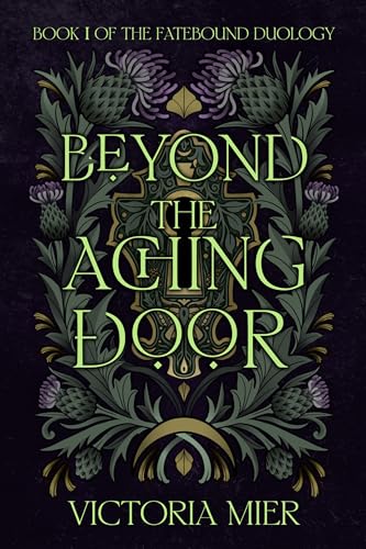 Beyond the Aching Door by Victoria Meir