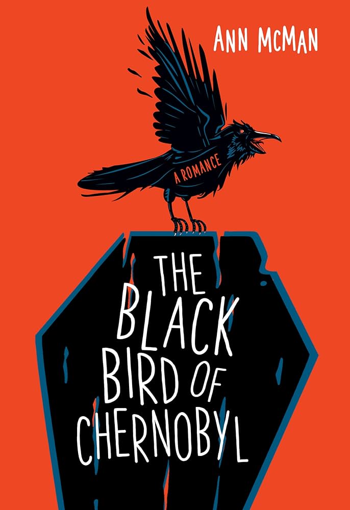 Blackbird of Chernobyl by Ann McMann