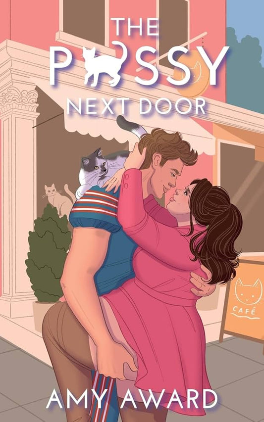 The P*ssy Next Door by Amy Award (The Cocky Kingmans #3)