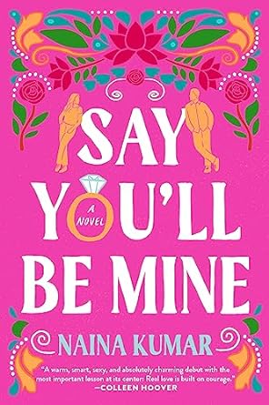 Say You'll Be Mine by Naina Kumar