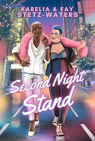 Second Night Stand by Karelia & Fay Stetz-Waters