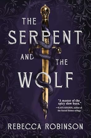 The Serpent and The Wolf by Rebecca Robinson (Dark Inheritance #1)