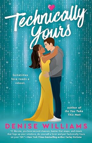 Technically Yours by Denise Williams