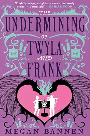 The Undermining of Twyla and Frank by Megan Bannen (Hart and Mercy #2)