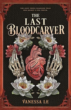 The Last Bloodcarver by Vanessa Le