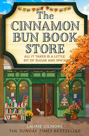 The Cinnamon Bun Book Store by Laurie Gilmore (Dram Harbor #2)