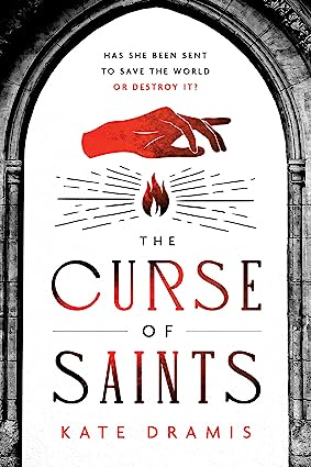 The Curse of Saints by Kate Dramis