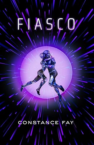 Fiasco by Constance Fay (Uncharted Hearts #2)