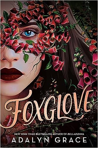 Foxglove by Adalyn Grace (Belladonna #2)