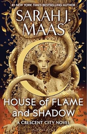 House of Flame and Shadow by Sarah J. Maas (Crescent City #3)