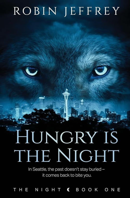 Hungry is the Night by Robin Jeffrey