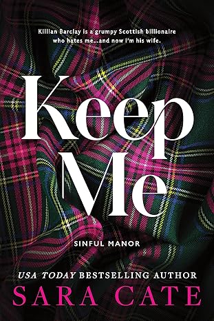 Keep Me by Sara Cate (Sinful Manor #1)