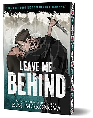 Leave Me Behind by K.M. Moronova - Deluxe Edition