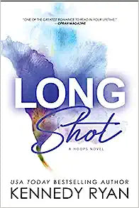 Long Shot by Kennedy Ryan (Bloom Books Edition)
