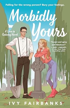 Morbidly Yours by Ivy Fairbanks