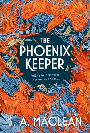 The Phoenix Keeper by S.A. Maclean