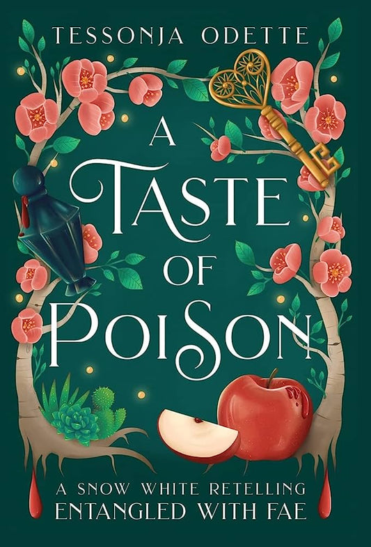 A Taste of Poison: A Snow White Retelling by Tessonja Odette