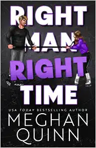 Right Man, Right Time by Meghan Quinn