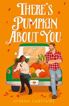There's Pumpkin About You by Athena Carstairs