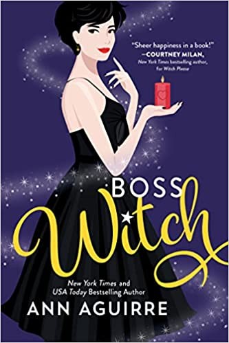 Boss Witch by Ann Aguirre (April Book Chat Pick)