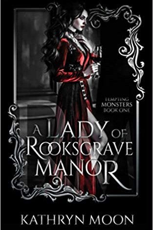 A Lady of Rooksgrave Manor by Kathryn Moon (Tempting Monsters #1)