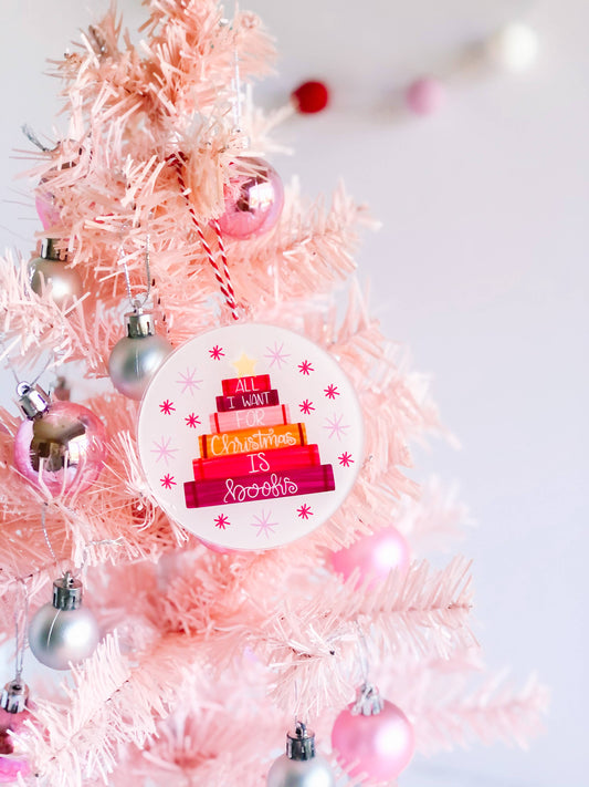 All I Want For Christmas is Books Christmas Ornament