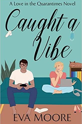 Caught a Vibe by Eva Moore