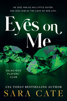 Eyes on Me by Sara Cate (Salacious Players Club #2)