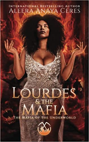 Lourdes & The Mafia by Aleera Anaya Ceres