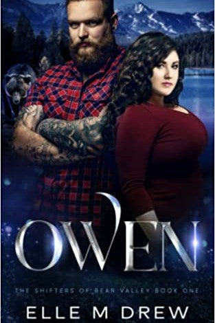 Owen by Elle M Drews (The Shifters of Bear Valley - Book 1)