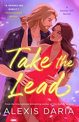 Take the Lead by Alexis Daria (A Dance Off Novel)