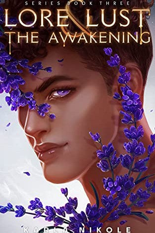 The Awakening by Karla Nikole (Lore & Lust Book 3)