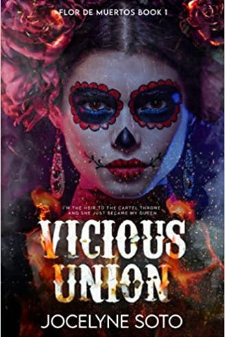 Vicious Union by Jocelyne Soto (Flor de Muertos #1)