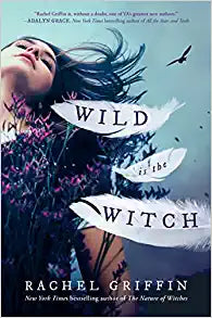 Wild is the Witch by Rachel Griffin -(September Book Chat Pick)